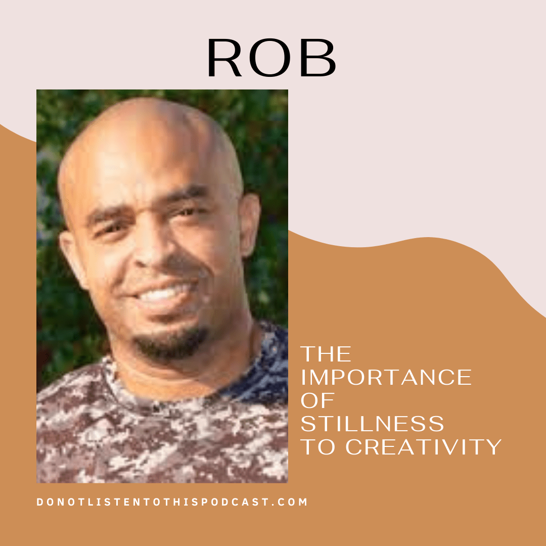 Rob – The Importance of Stillness to Creativity post thumbnail image