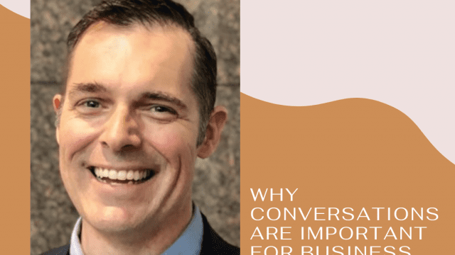 Steven – Why Conversations are Important for Business Growth
