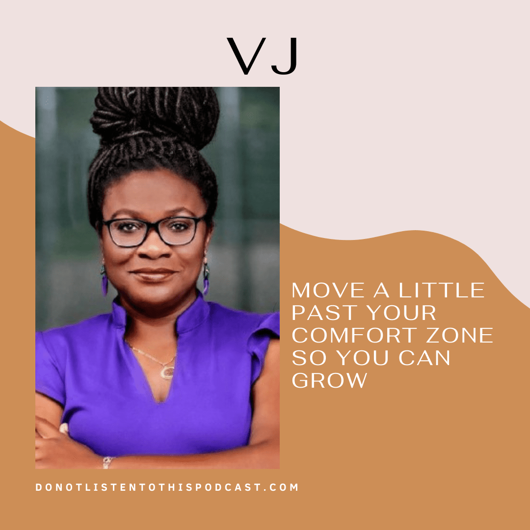 VJ – Move a Little Past Your Comfort Zone So You Can Grow post thumbnail image
