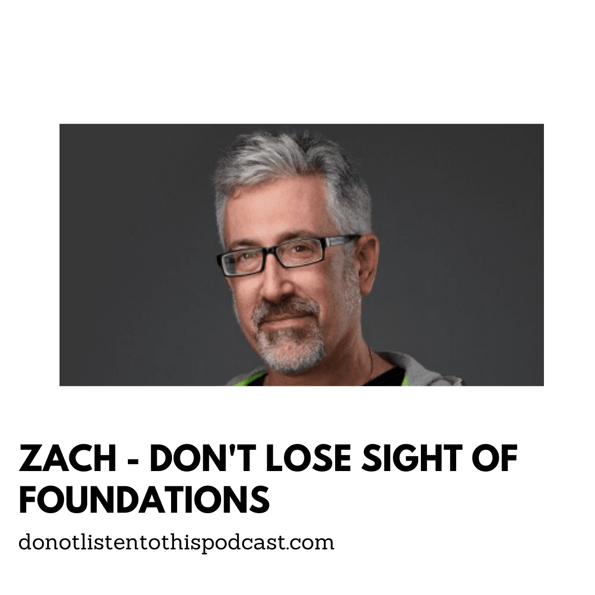 Zach – Don’t lose sight of foundations post thumbnail image